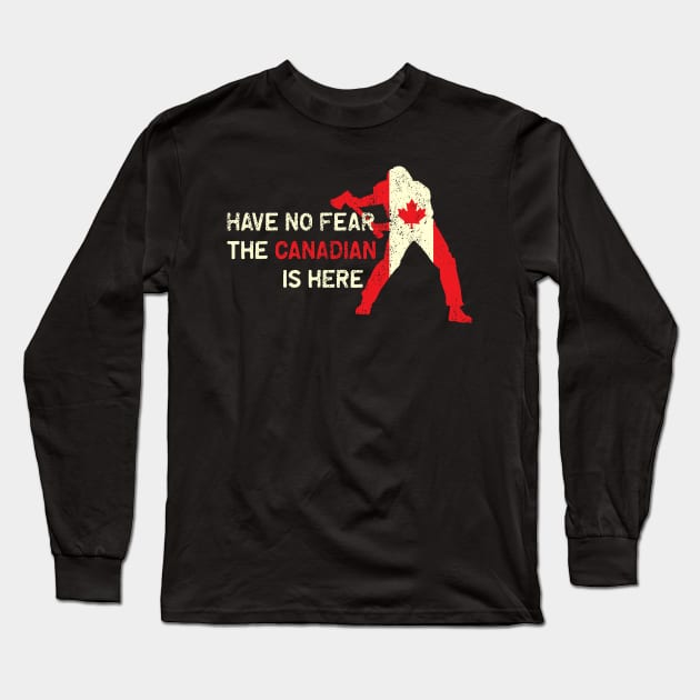 Funny Have no fear the canadian is here design Long Sleeve T-Shirt by echopark12